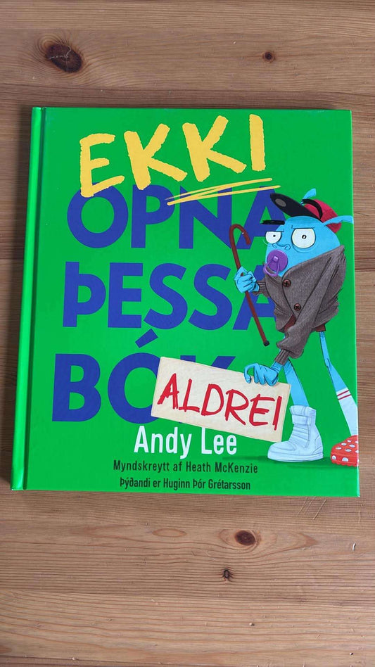 Ekki opna þessa bók, aldrei